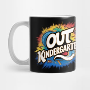 Goodbye kindergarten hello summer. Out Kindergarten Mug